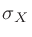 $\sigma_{X}$
